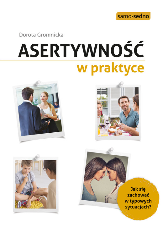 okładka Asertywność w praktyce. Jak zachować się w typowych sytuacjach? ebook | epub, mobi | Dorota Gromnicka