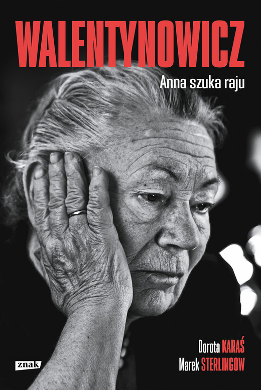 okładka Walentynowicz. Anna szuka raju ebook | epub, mobi | Dorota Karaś, Marek Sterlingow