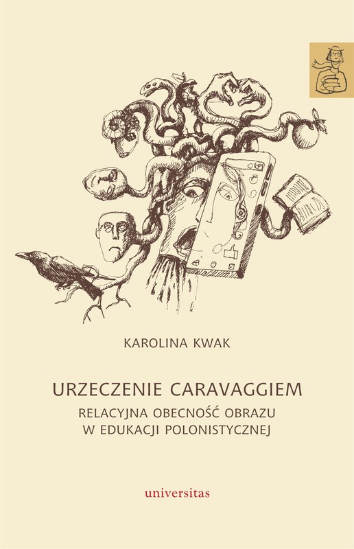 okładka Urzeczenie Caravaggiem. Relacyjna obecność obrazu w edukacji polonistycznej ebook | epub, mobi, pdf | Karolina Kwak