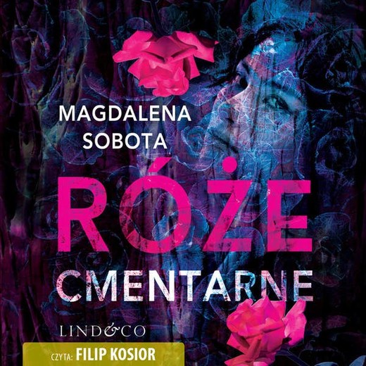 okładka Róże cmentarne. Śledztwa Herminy Wasylik. Tom 3 audiobook | MP3 | Magdalena Sobota
