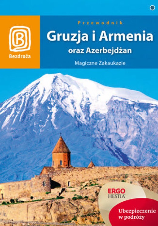 okładka Gruzja, Armenia oraz Azerbejdżan. Magiczne Zakaukazie. Wydanie 4 ebook | pdf | Praca Zbiorowa