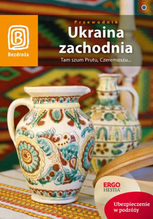 okładka Ukraina zachodnia. Tam szum Prutu, Czeremoszu... Wydanie 6 ebook | pdf | Aleksander Strojny, Krzysztof Bzowski, Artur Grossman