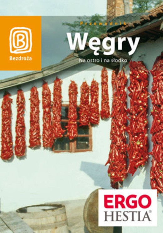 okładka Węgry. Na ostro i na słodko. Wydanie 3 ebook | pdf | Monika Chojnacka