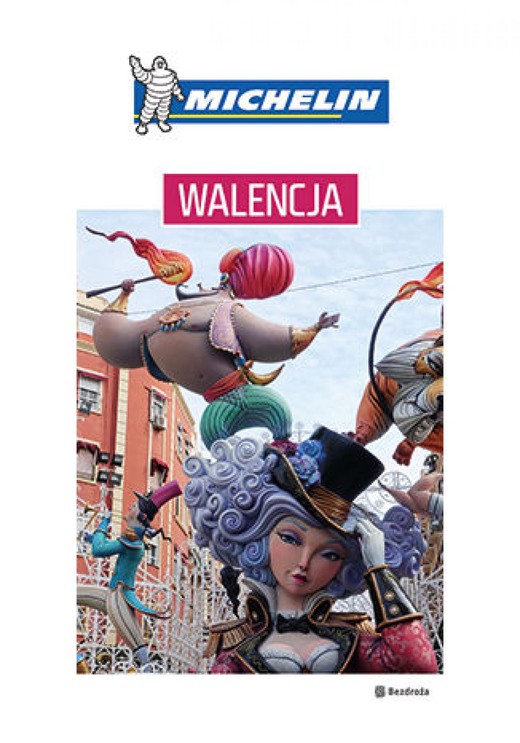 okładka Walencja. Michelin. Wydanie 1 ebook | epub, mobi, pdf | Praca Zbiorowa