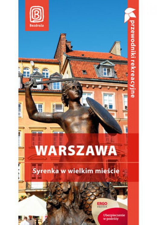 okładka Warszawa. Syrenka w wielkim mieście. Przewodnik rekreacyjny. Wydanie 1 ebook | pdf | Ewa Michalska, Marcin Michalski