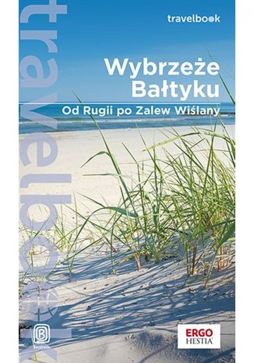 okładka Wybrzeże Bałtyku. Od Rugii po Zalew Wiślany. Travelbook. Wydanie 1 ebook | epub, mobi, pdf | Beata Pomykalska, Paweł Pomykalski, Mateusz Żuławski