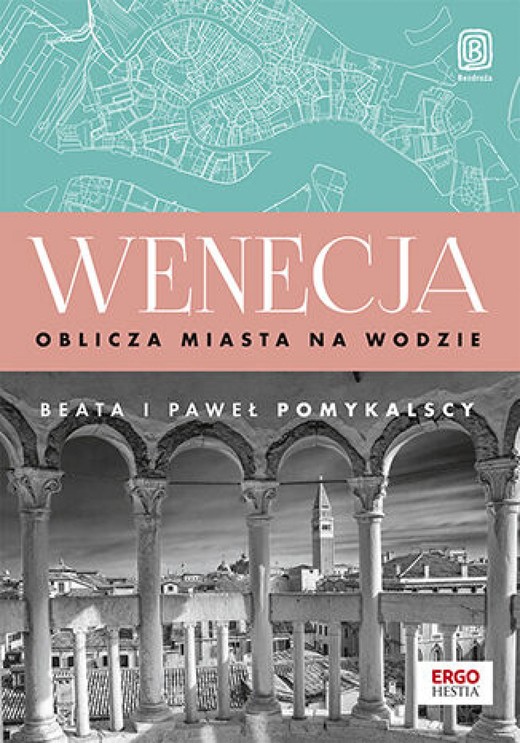 okładka Wenecja. Oblicza miasta na wodzie ebook | epub, mobi, pdf | Beata Pomykalska, Paweł Pomykalski