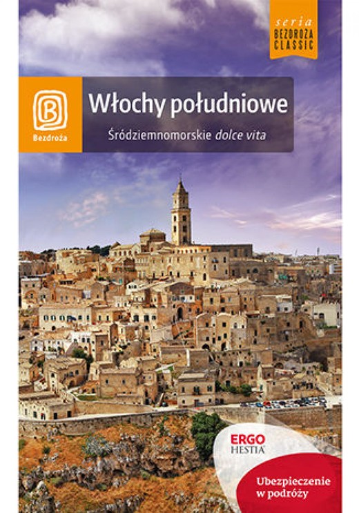 okładka Włochy południowe. Śródziemnomorskie dolce vita. Wydanie 2 ebook | epub, mobi, pdf | Agnieszka Masternak, Agnieszka Fundowicz, Berenika Wilczyńska