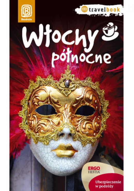okładka Włochy północne. Travelbook. Wydanie 1 ebook | epub, mobi, pdf | Agnieszka Masternak, Magdalena Kubas, Agnieszka Liszka