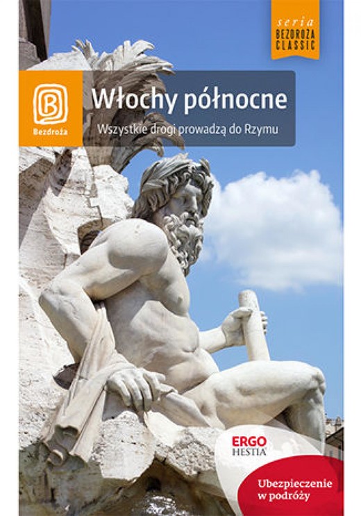 okładka Włochy północne. Wszystkie drogi prowadzą do Rzymu. Wydanie 5 ebook | epub, mobi, pdf | Praca Zbiorowa