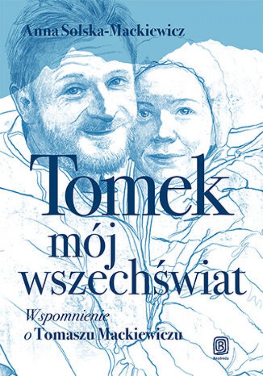 okładka Tomek, mój wszechświat. Wspomnienie o Tomaszu Mackiewiczu ebook | epub, mobi, pdf | Anna Solska-Mackiewicz