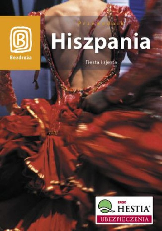okładka Hiszpania. Fiesta i sjesta. Wydanie 1 ebook | pdf | Dominika Zaręba, Barbara Tworek, Magdalena Bąk
