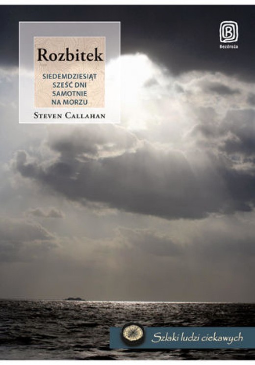okładka Rozbitek. Siedemdziesiąt sześć dni samotnie na morzu ebook | epub, mobi, pdf | Steven Callahan