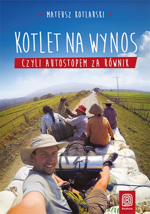 okładka Kotlet na wynos, czyli autostopem za równik ebook | epub, mobi, pdf | Mateusz Kotlarski