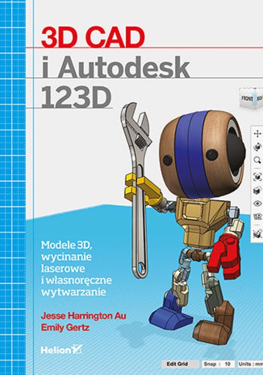 okładka 3D CAD i Autodesk 123D. Modele 3D, wycinanie laserowe i własnoręczne wytwarzanie ebook | epub, mobi, pdf | Jesse Harrington Au, Emily Gertz