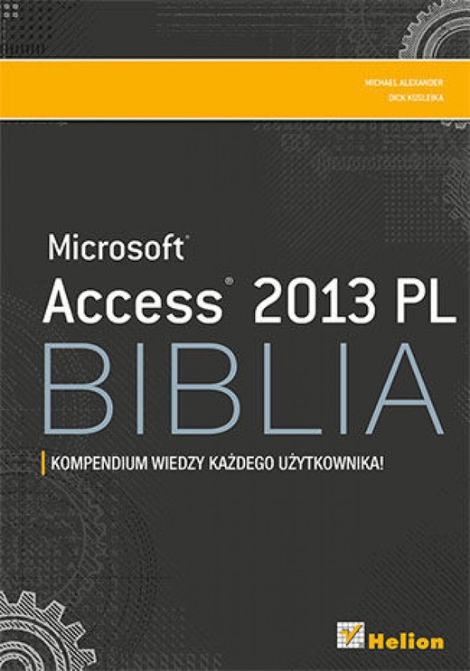 okładka Access 2013 PL. Biblia ebook | epub, mobi, pdf | Michael Alexander, Dick Kusleika