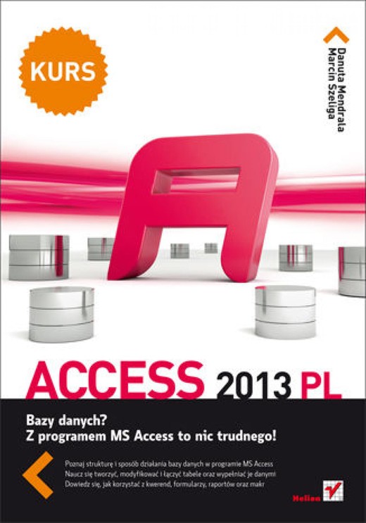 okładka Access 2013 PL. Kurs ebook | epub, mobi, pdf | Danuta Mendrala, Marcin Szeliga