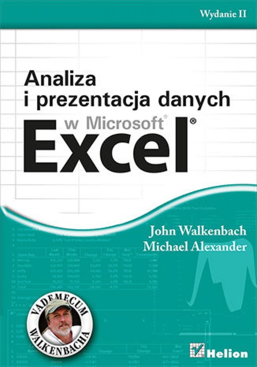 okładka Analiza i prezentacja danych w Microsoft Excel. Vademecum Walkenbacha. Wydanie II ebook | epub, mobi, pdf | John Walkenbach, Michael Alexander