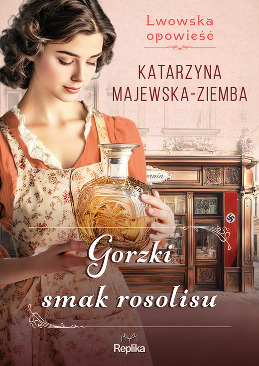 okładka Gorzki smak rosolisu. Lwowska opowieść, tom 2 ebook | epub, mobi | Katarzyna Majewska-Ziemba