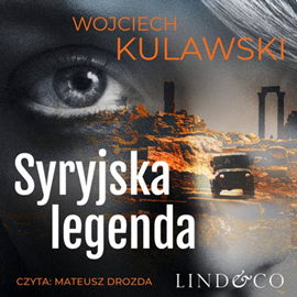 okładka Syryjska legenda. Tim Mayer. Tom 1 audiobook | MP3 | Wojciech Kulawski