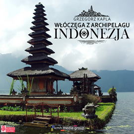 okładka Włóczęga z Archipelagu. Opowieści podróżne. Indonezja audiobook | MP3 | Grzegorz Kapla