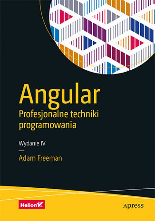 okładka Angular. Profesjonalne techniki programowania. Wydanie IV ebook | epub, mobi, pdf | Adam Freeman
