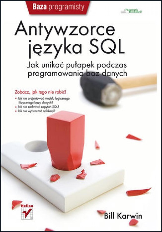 okładka Antywzorce języka SQL. Jak unikać pułapek podczas programowania baz danych ebook | epub, mobi, pdf | Bill Karwin