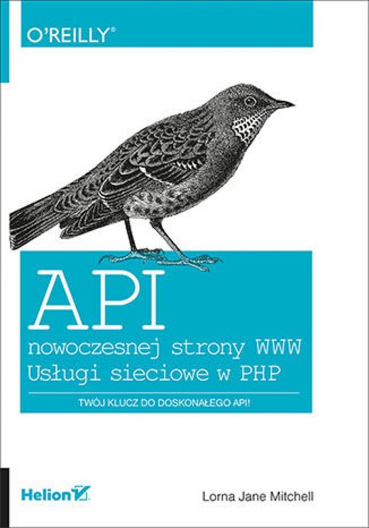 okładka API nowoczesnej strony WWW. Usługi sieciowe w PHP ebook | epub, mobi, pdf | Lorna Jane Mitchell