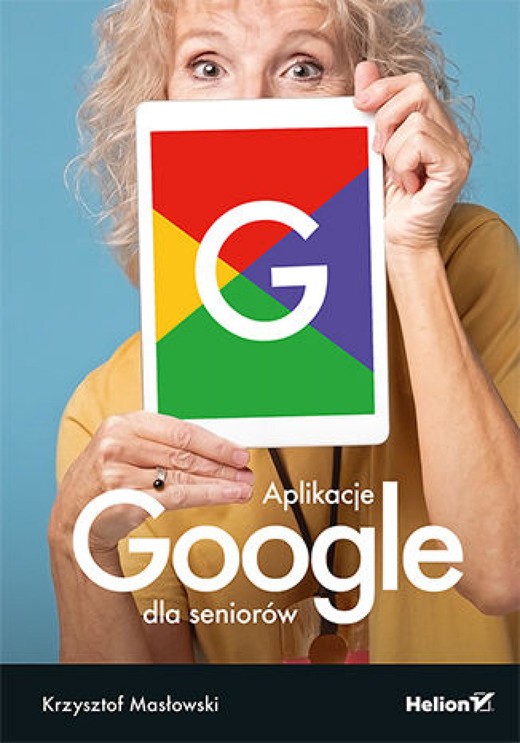 okładka Aplikacje Google dla seniorów ebook | epub, mobi, pdf | Krzysztof Masłowski