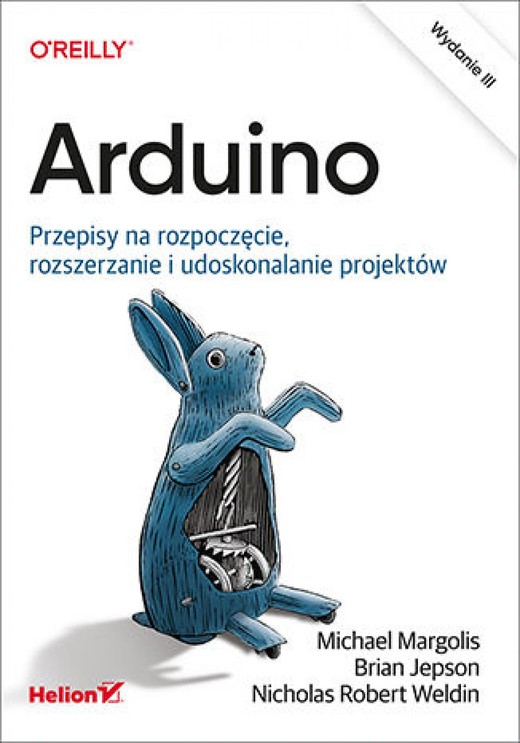 okładka Arduino. Przepisy na rozpoczęcie, rozszerzanie i udoskonalanie projektów. Wydanie III ebook | epub, mobi, pdf | Michael Margolis, Brian Jepson, Nicholas Robert Weldin