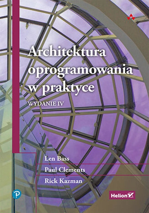 okładka Architektura oprogramowania w praktyce. Wydanie IV ebook | epub, mobi, pdf | Len Bass, Paul Clements, Rick Kazman