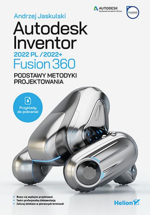 okładka Autodesk Inventor 2022 PL / 2022+ / Fusion 360. Podstawy metodyki projektowania ebook | epub, mobi, pdf | Andrzej Jaskulski