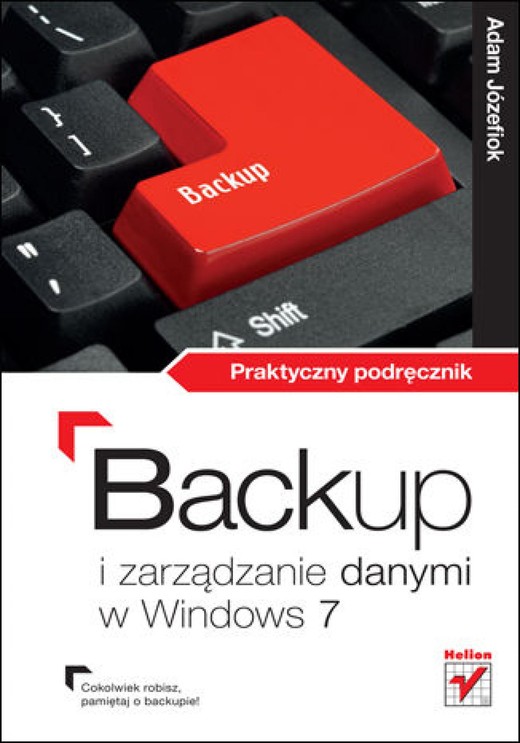 okładka Backup i zarządzanie danymi w Windows 7. Praktyczny podręcznik ebook | epub, mobi, pdf | Adam Józefiok
