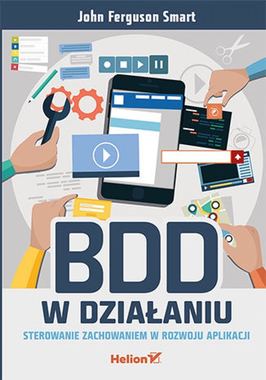 okładka BDD w działaniu. Sterowanie zachowaniem w rozwoju aplikacji ebook | epub, mobi, pdf | John Ferguson Smart