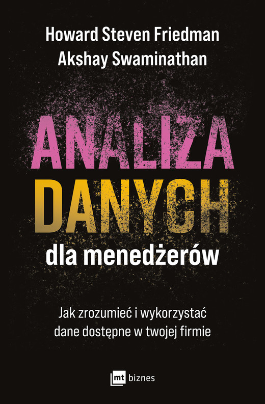 okładka Analiza danych dla menedżerów ebook | epub, mobi | Howard Steven Friedman, Akshay Swaminathan