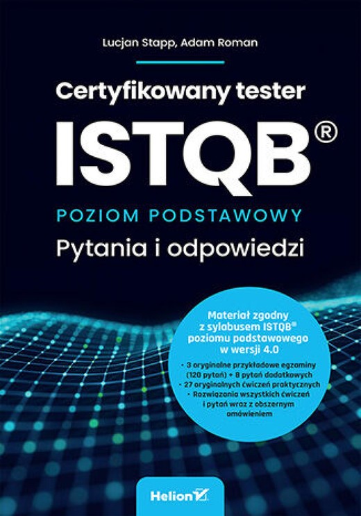 okładka Certyfikowany tester ISTQB. Poziom podstawowy. Pytania i odpowiedzi ebook | epub, mobi, pdf | Lucjan Stapp, Adam Roman