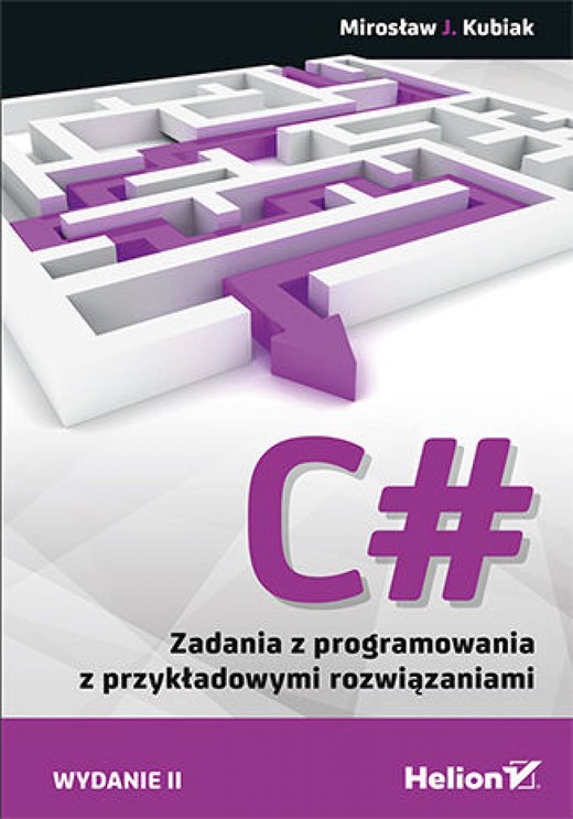 okładka C#. Zadania z programowania z przykładowymi rozwiązaniami. Wydanie II ebook | epub, mobi, pdf | Mirosław J. Kubiak