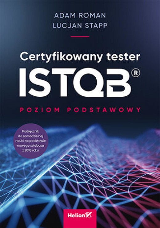 okładka Certyfikowany tester ISTQB. Poziom podstawowy ebook | epub, mobi, pdf | Adam Roman, Lucjan Stapp