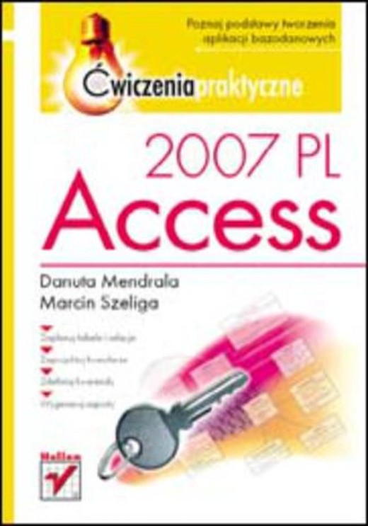 okładka Access 2007 PL. Ćwiczenia praktyczne ebook | epub, mobi, pdf | Danuta Mendrala, Marcin Szeliga