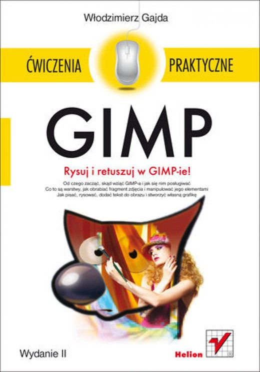 okładka GIMP. Ćwiczenia praktyczne. Wydanie II ebook | epub, mobi, pdf | Włodzimierz Gajda