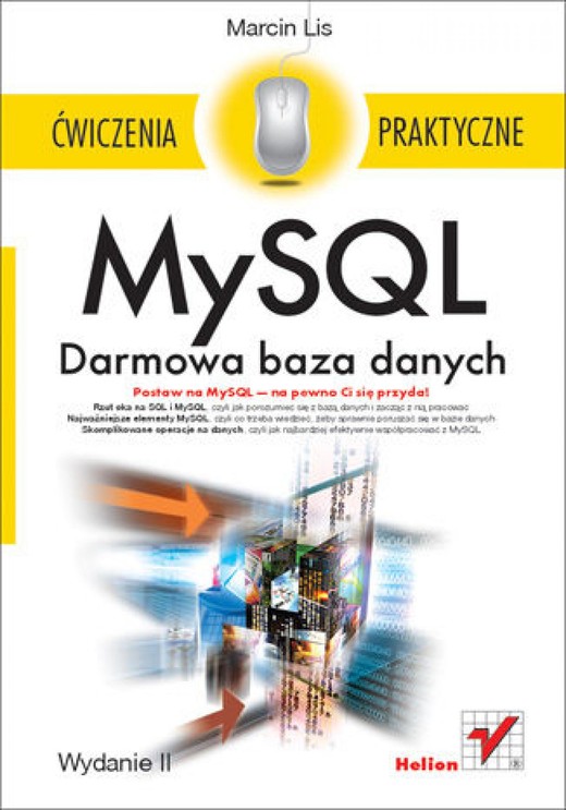 okładka MySQL. Darmowa baza danych. Ćwiczenia praktyczne. Wydanie II ebook | epub, mobi, pdf | Marcin Lis