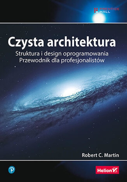 okładka Czysta architektura. Struktura i design oprogramowania. Przewodnik dla profesjonalistów ebook | epub, mobi, pdf | Robert C. Martin