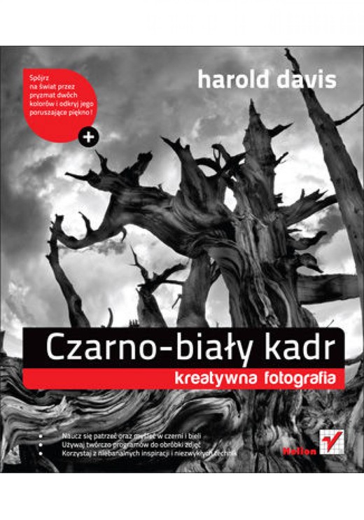 okładka Czarno-biały kadr. Kreatywna fotografia ebook | pdf | Harold Davis