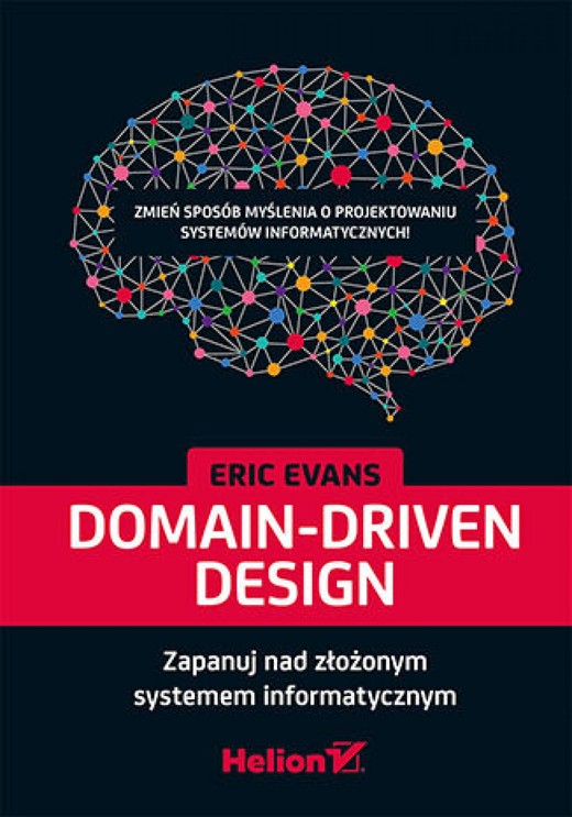 okładka Domain-Driven Design. Zapanuj nad złożonym systemem informatycznym ebook | epub, mobi, pdf | Eric Evans