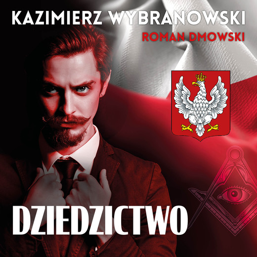 okładka Dziedzictwo audiobook | MP3 | Kazimierz Wybranowski, Roman Dmowski