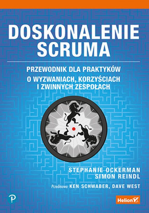 okładka Doskonalenie Scruma. Przewodnik dla praktyków. O wyzwaniach, korzyściach i zwinnych zespołach ebook | epub, mobi, pdf | Stephanie Ockerman, Simon Reindl