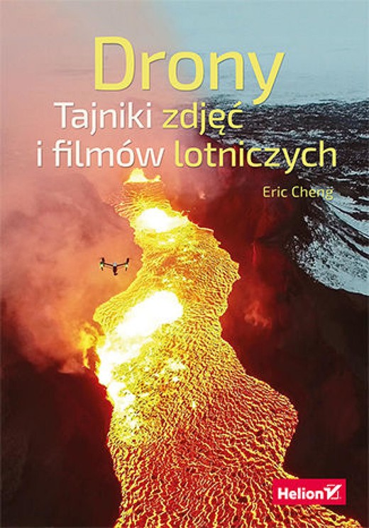 okładka Drony. Tajniki zdjęć i filmów lotniczych ebook | epub, mobi, pdf | Eric Cheng