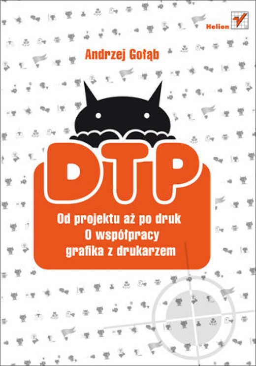 okładka DTP. Od projektu aż po druk. O współpracy grafika z drukarzem ebook | epub, mobi, pdf | Andrzej Gołąb