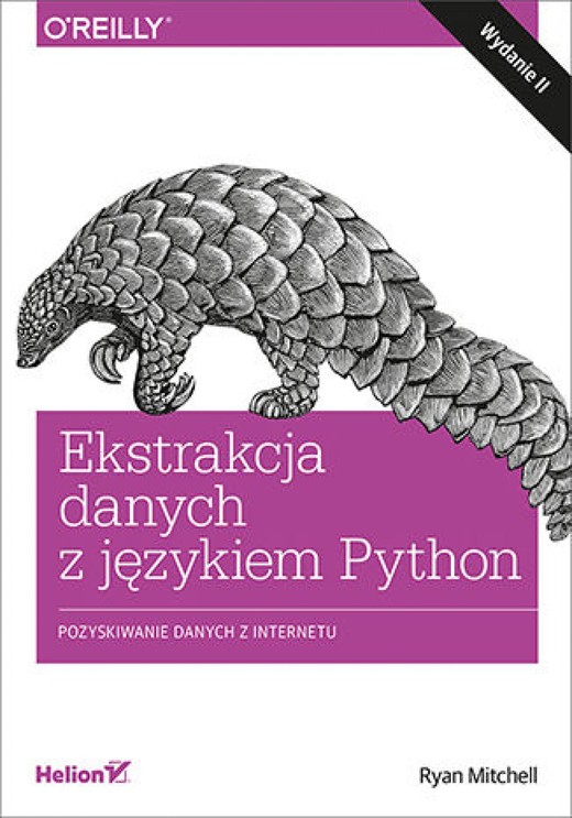 okładka Ekstrakcja danych z językiem Python. Pozyskiwanie danych z internetu. Wydanie II ebook | epub, mobi, pdf | Ryan Mitchell