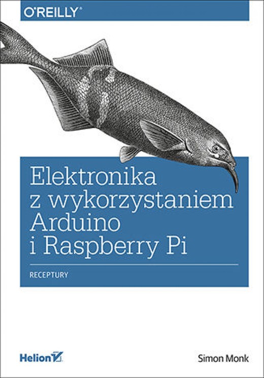 okładka Elektronika z wykorzystaniem Arduino i Rapsberry Pi. Receptury ebook | epub, mobi, pdf | Simon Monk